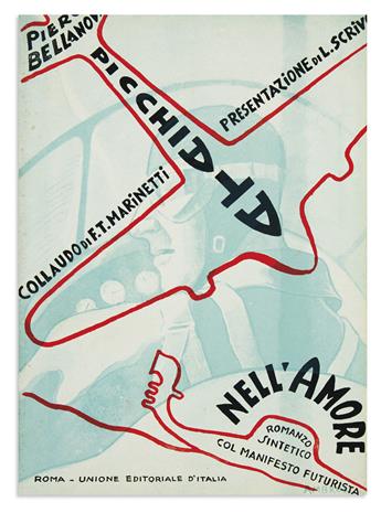 (FUTURISM.) Bellanova, Piero. Picchiata nellamore. Romanzo sintetico col Manifesto Futurista. Collaudo del poeta F.T. Marinetti. Prese